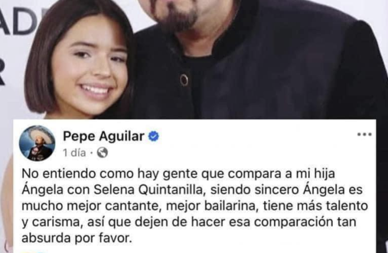 🚨¡Pepe Aguilar sorprende al mundo! 😱🔥 Afirma que Ángela Aguilar es MÁS completa que Selena Quintanilla 🙌🎤 ¡La polémica está servida! 💥