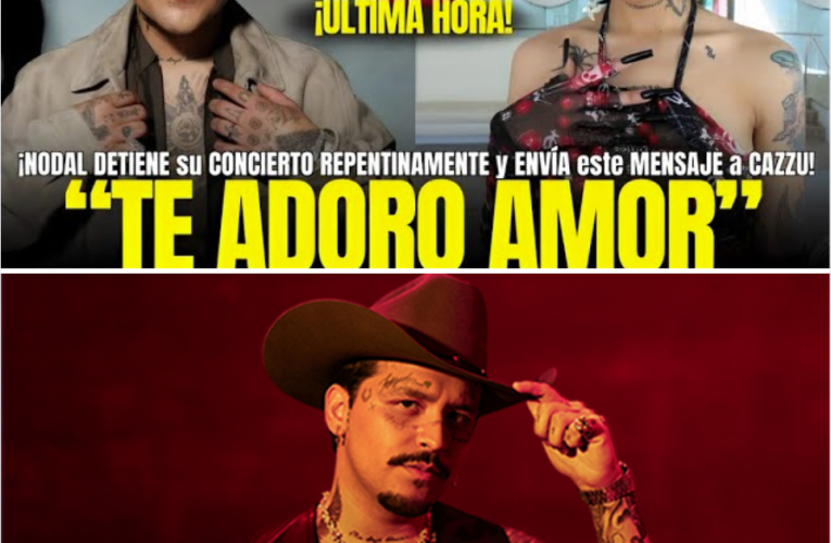 ¡NODAL DETIENE su CONCIERTO REPENTINAMENTE y ENVÍA este MENSAJE EMOTIVO a CAZZU!